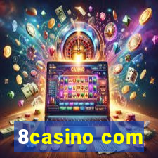 8casino com